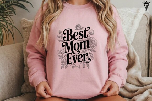 Best Mom Ever Floral SVG for Elegant Gifts