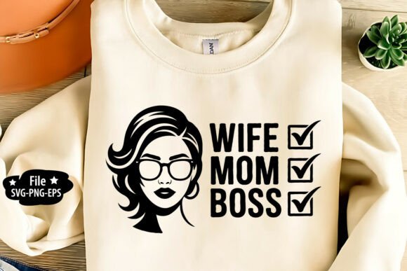 Celebrating Multi-Role Women with Wife Mom Boss SVG