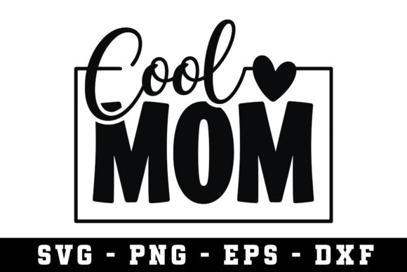 Cool Mom Svg: A Versatile Embroidery Design
