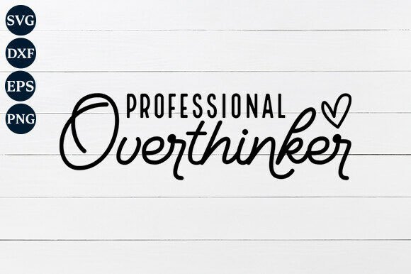 Professional Overthinker SVG PNG: A Designer's Review