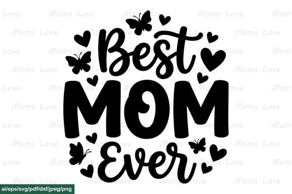 Review: Best MOM Ever Mothers Day SVG PNG Eps