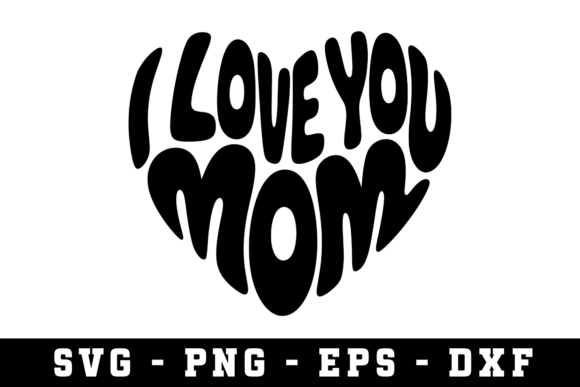 Review: I Love You Mom Svg Cut File for Embroidery