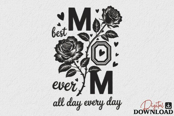 Rose Best Mom Ever SVG for Mother's Day