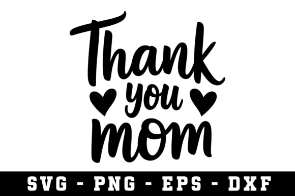 Thank You Mom Svg: A Versatile Embroidery Design