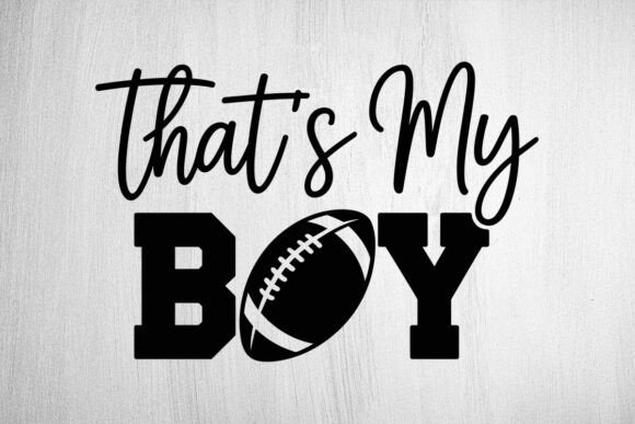 That’s My Boy Football Svg, Perfect for Moms